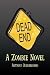 Dead End: A Zombie Novel
