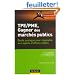 TPE/PME Gagner des march�s publics : Guide pratique pour r�pondre aux appels d'offre
