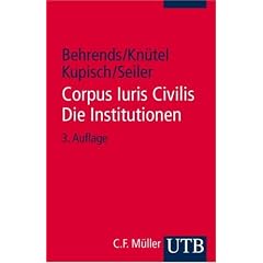 Corpus Iuris Civilis. Die Institutionen: Text und �bersetzung