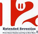 Extended Seventies: The Dawning Of The 12 Inch Era