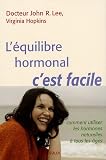 Revue Sully  / L'équilibre hormonal, c'est facile : Comment utiliser les hormones naturelles à tous les âges