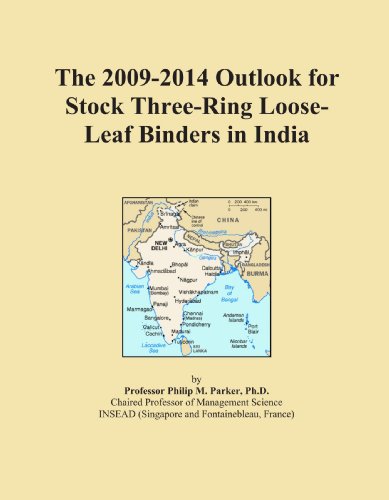 The 2009-2014 Outlook for Stock Three-Ring Loose-Leaf Binders in India