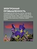 Elektronnaya Promyshlennost: Proizvoditeli Elektroniki, Chistye Pomeshcheniya, Texas Instruments, Cyrix, Transmeta, Intel, Istok