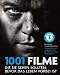 1001 Filme, die Sie sehen sollten, bevor das Leben vorbei ist. Die besten Filme aller Zeiten, ausgew&Atilde;&curren;hlt und vorgestellt von f&Atilde;&frac14;hrenden Filmkritikern.