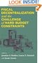 Fiscal Decentralization and the Challenge of Hard Budget                 Constraints