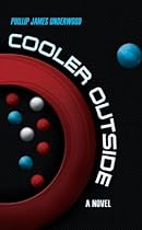 Cooler Outside: A Novel