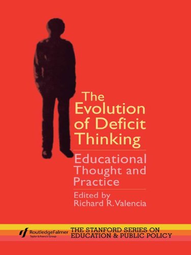 The Evolution of Deficit Thinking: Educational Thought and Practice (Stanford Series on Education & Public Policy)