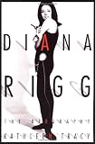 Diana Rigg: The Biography