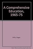 A comprehensive education, 1965-1975