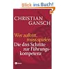 Wer auftritt, muss spielen. Die drei Schritte zur F�hrungskompetenz