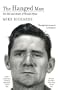 The Hanged Man: The Life and Death of Ronald Ryan