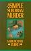 A Simple Suburban Murder (Tom & Scott Mysteries)