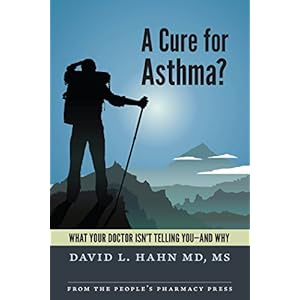 A Cure for Asthma?: What Your Doctor Isn't Telling You--and Why