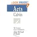 Acts (The Crossway Classic Commentaries)
