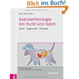 Gastroenterologie bei Hund und Katze