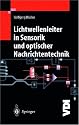Lichtwellenleiter in Sensorik und optischer Nachrichtentechnik (VDI-Buch)
