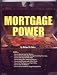 MORTGAGE POWER: Your Guide to Superstar Mortgage Loan Origination