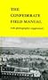The Confederate Field Manual