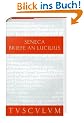 Briefe an Lucilius / Epistulae Morales ad Lucilium (Sammlung Tusculum)