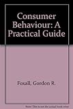 Consumer behaviour : a practical guide