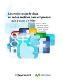 Las mejores pr�cticas en redes sociales para empresas: gu�a pr�ctica y casos de �xito
