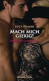 Produkt-Bild: Mach mich gierig! Erotische Geschichten