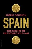 Spain: The Centre of the World 1519-1682
