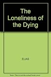 The loneliness of the dying