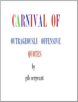 carnival of outrageously offensive quotes - gib sergeant