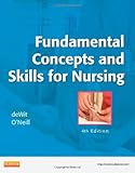 Fundamental Concepts and Skills for Nursing, 4e
