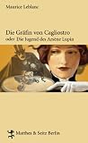 Produkt-Bild: Die Gr&auml;fin Cagliostro oder die Jugend des Ars&egrave;ne Lupin