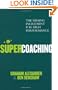 Super Coaching: The Missing Ingredient for High Performance