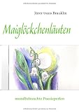 Produkt-Bild: Maigl&ouml;ckchenl&auml;uten: mondbehauchte Poesieperlen