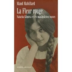 La fleur rouge : Natacha Klimova et les maximalistes russes