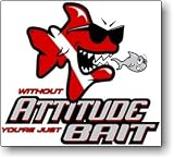 Bob the Fish T-Shirt: Without Attitude You're Just Bait