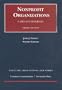 Nonprofit Organizations: Statutes, Regulations and Forms (University Casebooks)