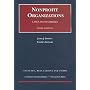 Nonprofit Organizations: Statutes, Regulations, And Forms (University Casebook)