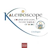 Kaleidoscope : colour and light in the world of Bede : catalogue