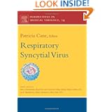 Respiratory Syncytial Virus, Volume 14 (Perspectives in Medical Virology) by Patricia Cane