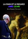 La main et le regard : Livre/Louvre