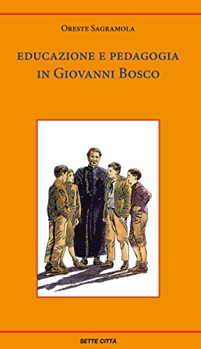 Educazione e pedagogia in Giovanni Bosco (Italian Edition)