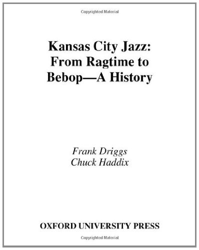 Kansas City Jazz: From Ragtime to Bebop--A History