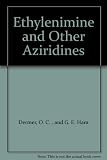 Ethylenimine and other aziridines: chemistry and applications