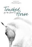 Touched By The Spirit of A Horse