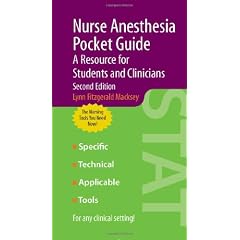 Nurse Anesthesia Pocket Guide: A Resource For Students And Clinicians
