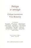 Poétique et ontologie : Colloque international Yves Bonnefoy