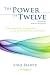 The Power of Twelve: A New Approach to Empowerment through 12-Strand DNA Consciousness