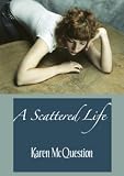 A Scattered Life