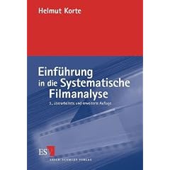 Einf�hrung in die Systematische Filmanalyse: Ein Arbeitsbuch. Mit Beispielanalysen (...) zu Zabriskie Point (Antonioni 1969), Misery (Reiner 1990), ... 1993), Romeo und Julia (Luhrmann 1996)