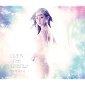 OVER THE RAINBOW(初回限定盤)(DVD付)